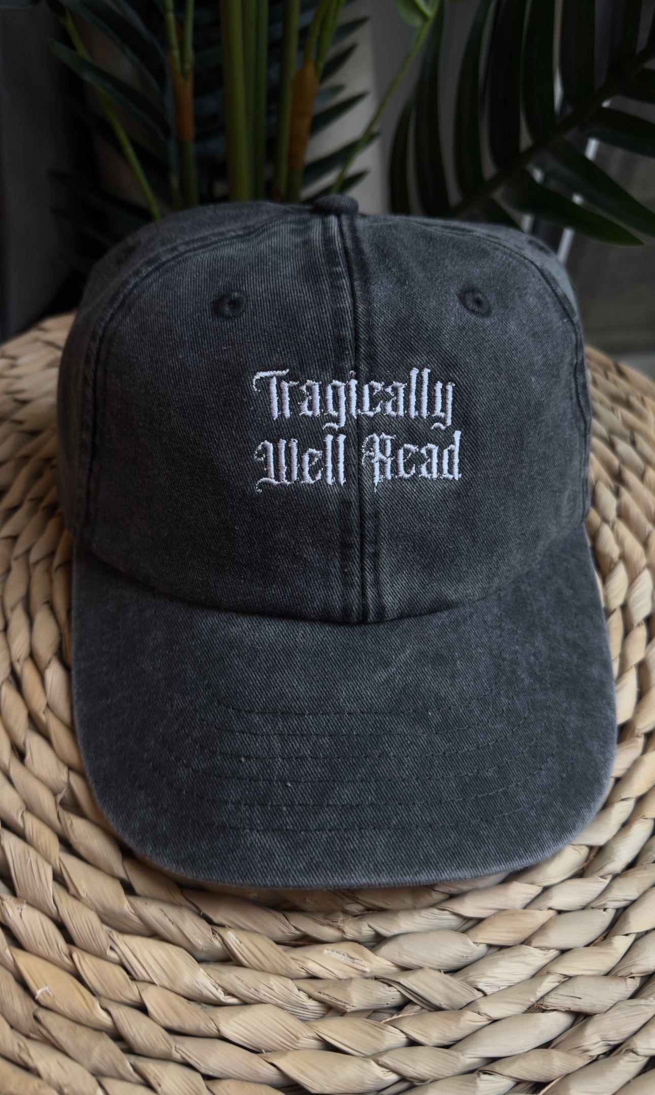 Tragically Well Read Embroidered Cap