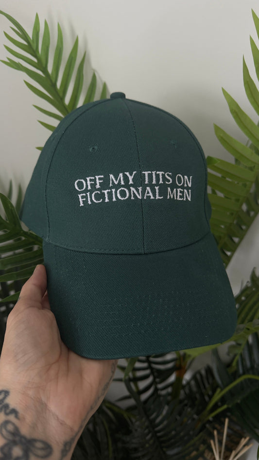 Off my tits on fictional men Embroidered Cap